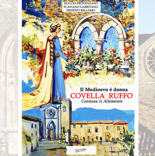 Il Medioevo donna, Covella Ruffo. Contessa di Altomonte