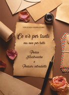 Ce n' per tanti. Ma non per tutti. Poesie. Filastrocche e pensieri introdotti