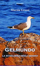 Gelmundo. La scogliera degli aranci