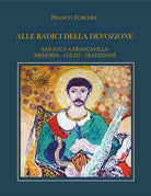 Alle radici della devozione. San Foca a Francavilla. Memoria, culto, tradizione