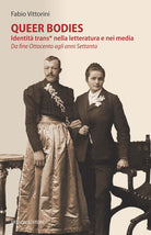 Queer bodies. Identit trans* nella letteratura e nei media. Da fine Ottocento agli anni Settanta