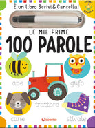 Le mie prime 100 parole. Prima scuola