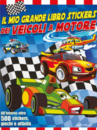 Il mio grande libro stickers dei veicoli a motore. Con adesivi