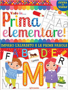Vado in... prima elementare! Imparo l'alfabeto e le prime parole