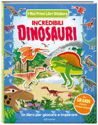Incredibili dinosauri. Con adesivi