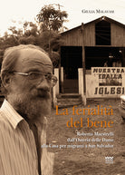 La ferialità del bene. Padre Roberto Maestrelli dall'osteria delle dame alla casa per migranti a San Salvador