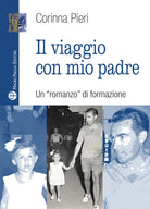 Il viaggio con mio padre. Un «romanzo» di formazione