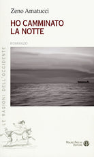 Ho camminato la notte