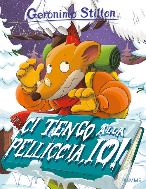 Ci tengo alla pelliccia, io!