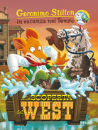 Alla scoperta del West. In vacanza nel Tempo
