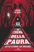 Il treno della paura. Otto storie da incubo