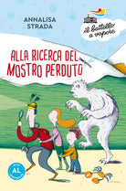 Alla ricerca del mostro perduto. Ediz. ad alta leggibilit