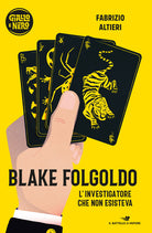 Blake Folgoldo. L'investigatore che non esisteva