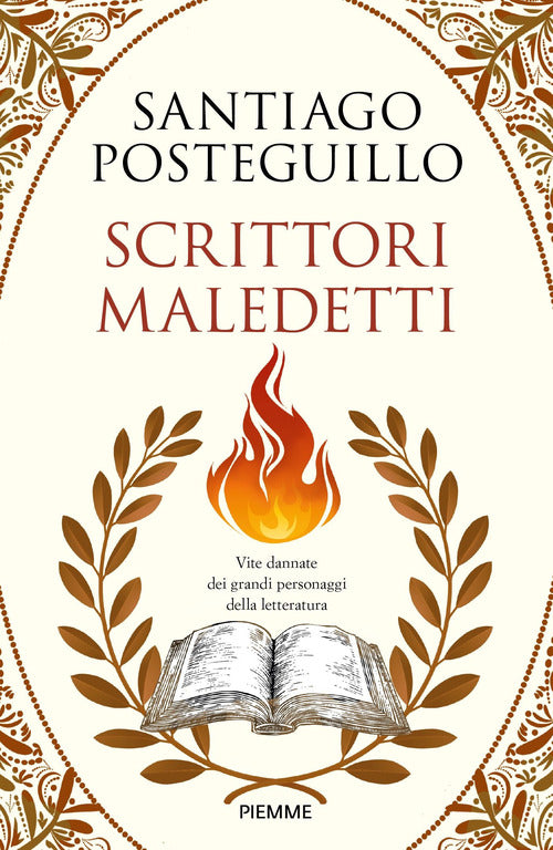 Scrittori maledetti. Vite dannate dei grandi personaggi della letteratura