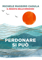 Perdonare si può. Anche dopo un trauma