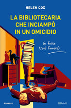 La bibliotecaria che inciamp in un omicidio (e forse trov l'amore)