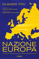 Nazione Europa. Perch la ricetta sovranista destinata alla sconfitta