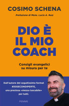Dio il mio coach. Consigli evangelici su misura per te