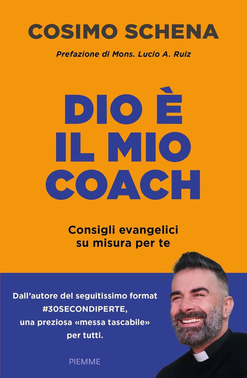 Dio il mio coach. Consigli evangelici su misura per te