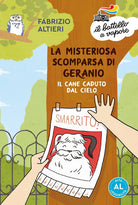 La misteriosa scomparsa di Geranio, il cane caduto dal cielo. Ediz. ad alta leggibilit