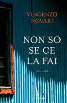 Non so se ce la fai. Una storia