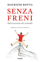 Senza freni. Sull'ossessione del controllo
