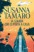 La strada che ci porta a casa