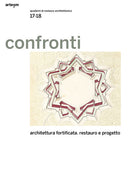 Confronti. Quaderni di restauro architettonico. Vol. 17-18: Architettura fortificata. Restauro e progetto