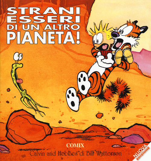 Strani esseri di un altro pianeta! Calvin & Hobbes