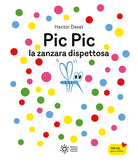 Pic pic la zanzara dispettosa