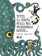 Tutta la verit sulla mia incredibile estate