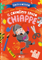 Il cavaliere senza chiappe. Giochi e attività