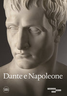 Dante e Napoleone. Miti fondativi nella cultura bresciana di primo Ottocento