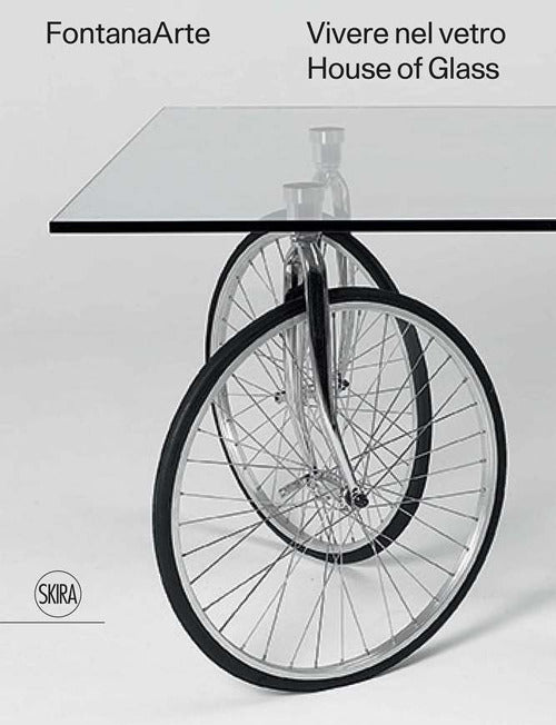 FontanaArte. Vivere nel vetro-House of glass