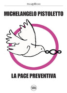 Michelangelo Pistoletto. La pace preventiva