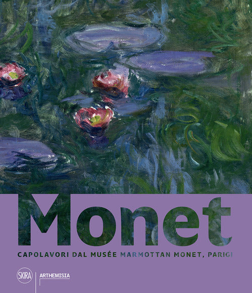 Monet. Capolavori dal Muse Marmottan Monet, Parigi