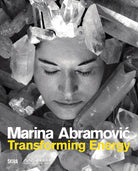 Marina Abramovic. Transforming energy