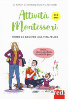Attivit Montessori da 0 a 3 anni. Porre le basi per una via felice