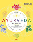 Ayurveda pratico. Scopri chi sei e ci di cui hai bisogno per portare equilibrio nella tua vita