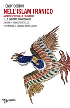 Nell'Islam iranico. Aspetti spirituali e filosofici. Vol. 1: Lo sh'ismo duodecimano