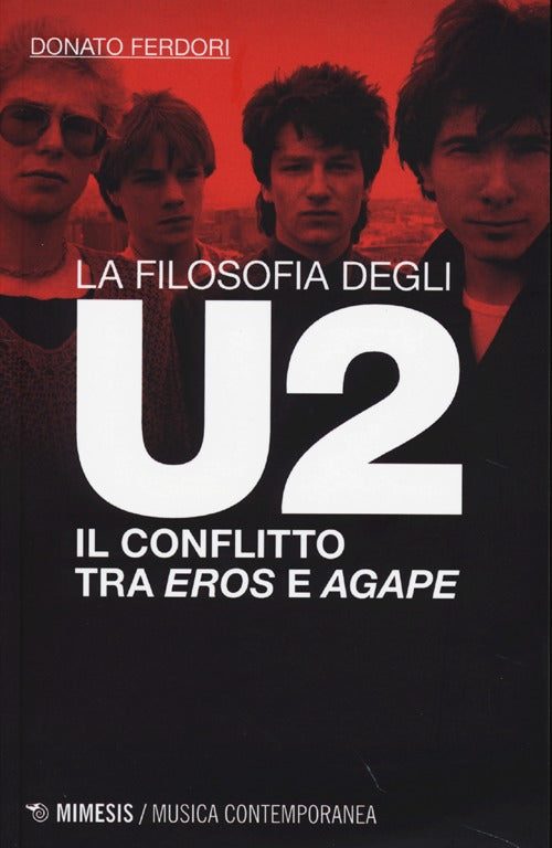 La filosofia degli U2. Il conflitto tra eros e agape