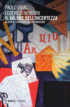 Il valore dell'incertezza. Filosofia e sociologia dell'informazione