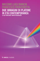 Due immagini di Platone in età contemporanea. Il Neo-kantismo, Martin Heidegger