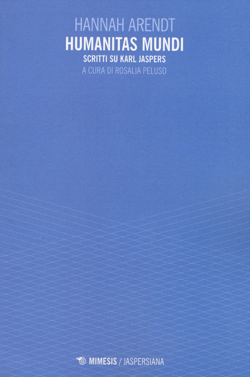 Humanitas mundi. Scritti su Karl Jaspers