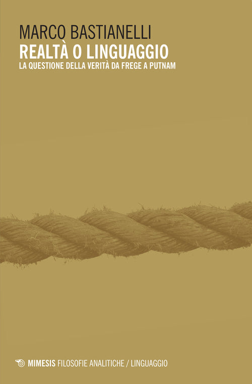 Realt o linguaggio. La questione della verit da Frege a Putnam