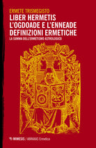 Liber hermetis-L'ogdoade e l'enneade. Definizioni ermetiche. La summa dell'ermetismo astrologico