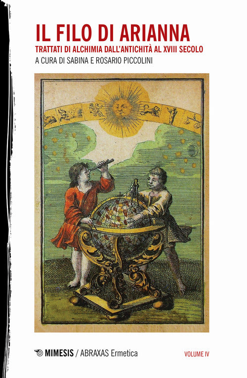 Il filo di Arianna. Trattati di alchimia dall'antichit al XVIII secolo. Vol. 4