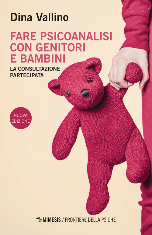 Fare psicoanalisi con genitori e bambini. La consultazione partecipata