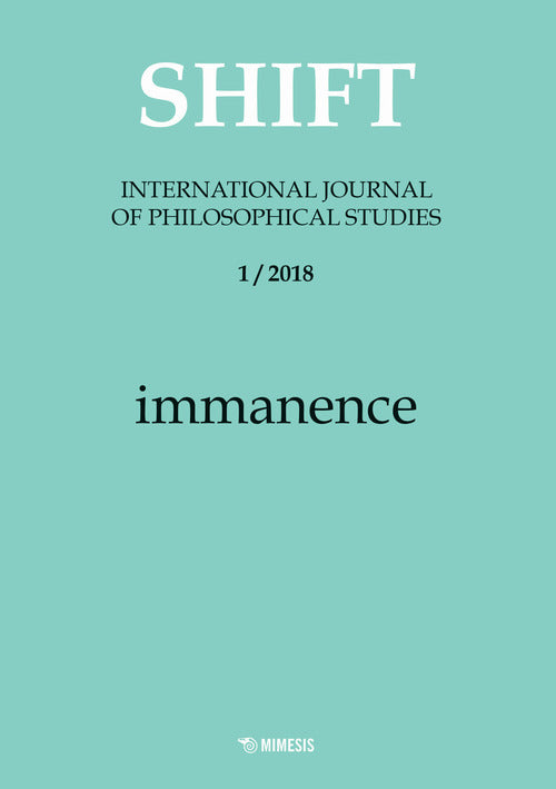 Shift. International journal of philosophical studies. Vol. 1: Immanence