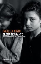 Elena Ferrante. Poetiche e politiche della soggettivit
